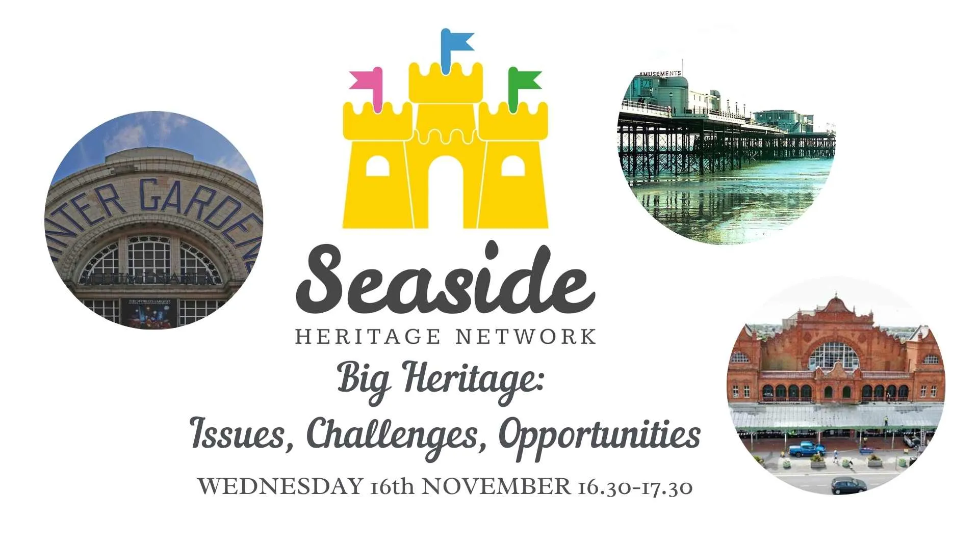Seaside Heritage Network online seminar: Big Heritage — Issues, Challenges, Opportunities